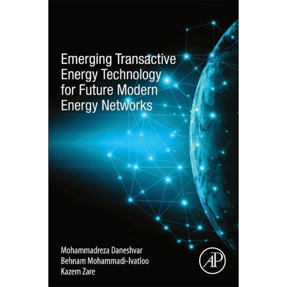 Emerging Transactive Energy Technology for Future Modern Energy Networks, (Paperback)