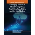thumbnail image 1 of Emerging Trends in Cloud Computing Analytics, Scalability, and Service Models, (Paperback), 1 of 1