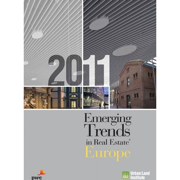 Emerging Trends in Real Estate: Emerging Trends in Real Estate Europe 2011 (Paperback)