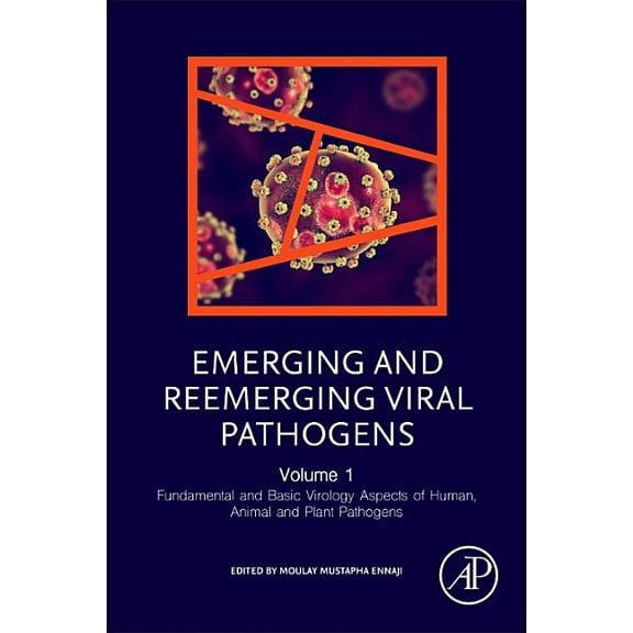 Emerging and Reemerging Viral Pathogens: Volume 1: Fundamental and Basic Virology Aspects of Human, Animal and Plant Pat, (Paperback)