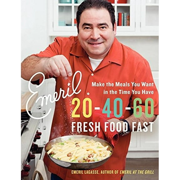 Pre-Owned Emeril 20-40-60: Fresh Food Fast (Emeril's) (Paperback) 0061742945 9780061742941