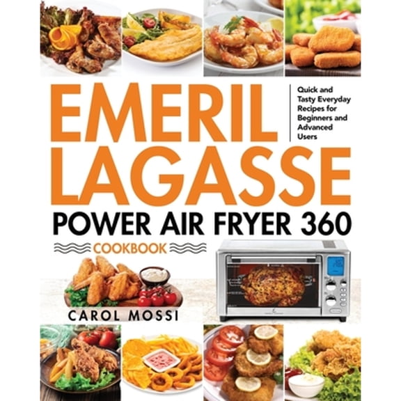 Pre-Owned Emeril Lagasse Power Air Fryer 360 Cookbook (Paperback) 1954091273 9781954091276
