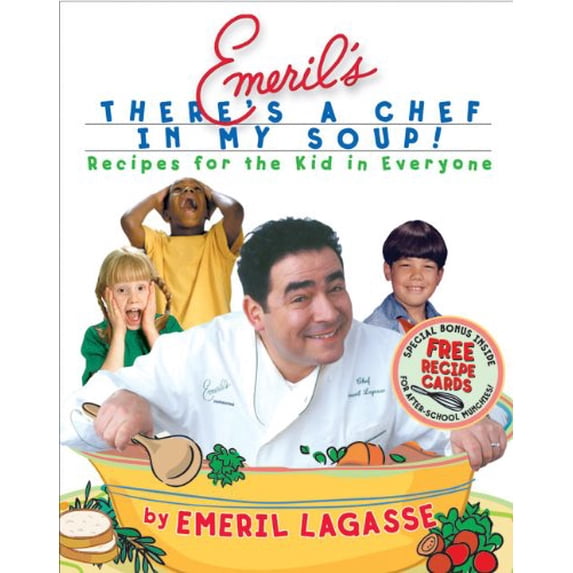 Pre-Owned Emeril's There's a Chef in My Soup!: Recipes for the Kid in Everyone Paperback