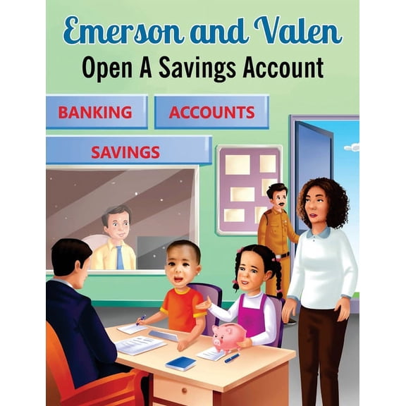 Emerson and Valen Open A Savings Account, (Paperback)