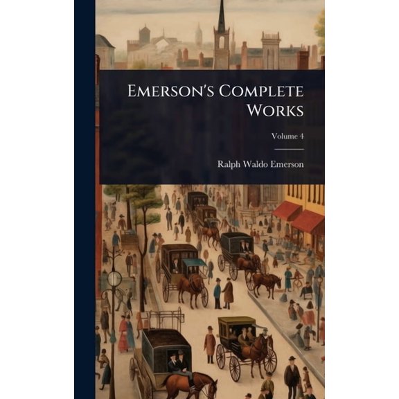 Emerson's Complete Works, (Hardcover)