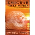thumbnail image 1 of Emigrar no es sufrir: La vida es para disfrutar, (Paperback), 1 of 1