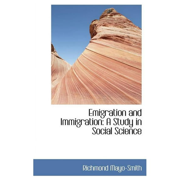 Emigration and Immigration: A Study in Social Science Hardcover