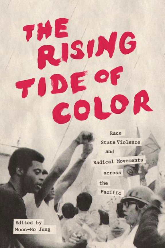 Emil and Kathleen Sick Book Western Hist The Rising Tide of Color: Race, State Violence, and Radical Movements Across the Pacific, (Paperback)
