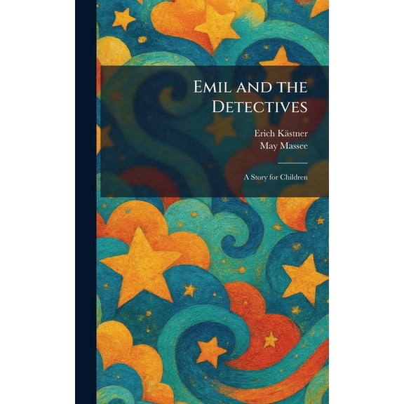 Emil and the Detectives: A Story for Children, (Hardcover)