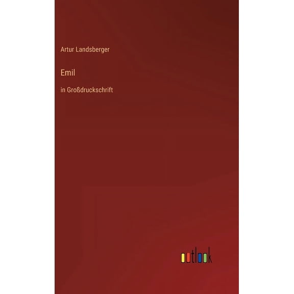 Emil : in Grodruckschrift (Hardcover)