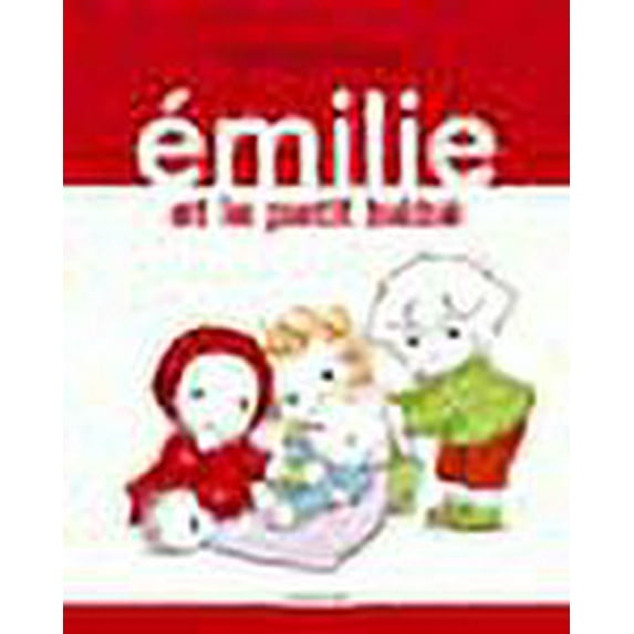 Emilie: Emilie et le petit bebe