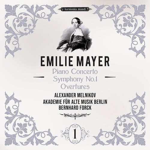 Alexander Melnikov - Emilie Mayer: Piano Concerto, Symphony No.1, Overtures - Music & Performance - CD
