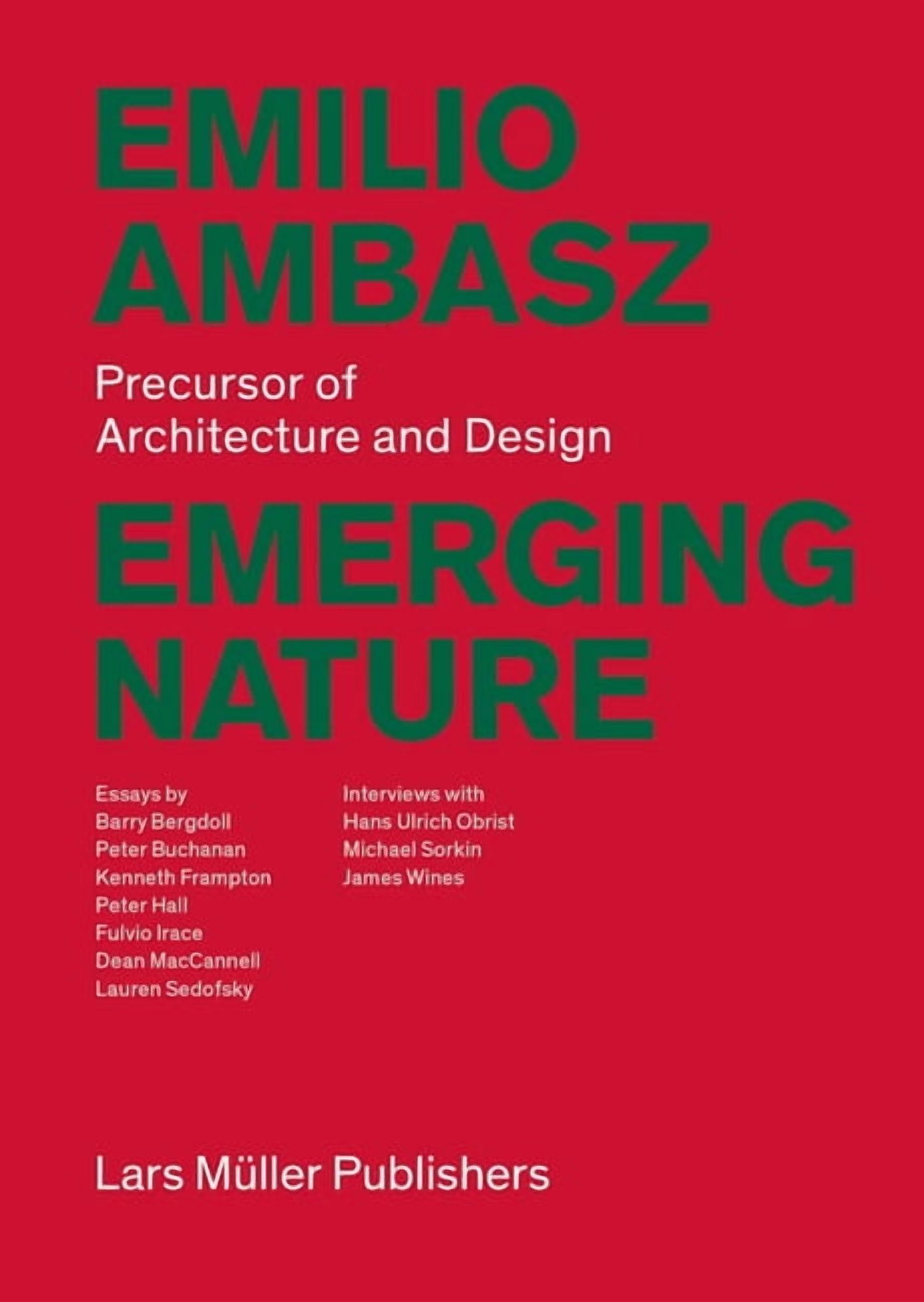 Emilio Ambasz: Emerging Nature: Precursor of Architecture and Design, (Paperback)