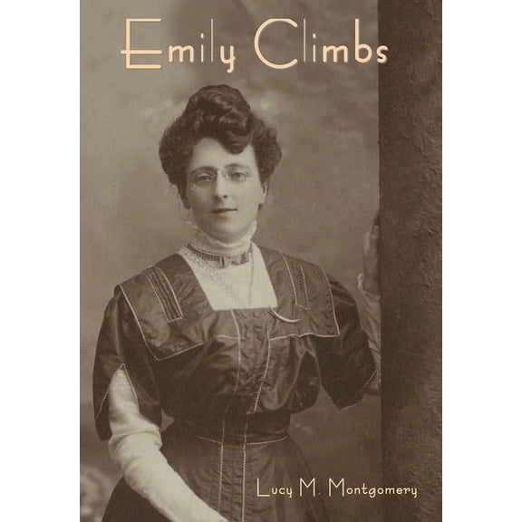Emily Climbs, (Hardcover)