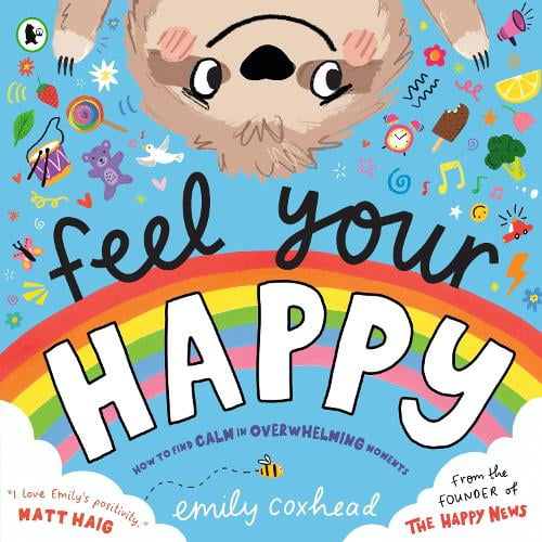 Emily Coxhead Feel Your Happy (Paperback) My Happy Feelings