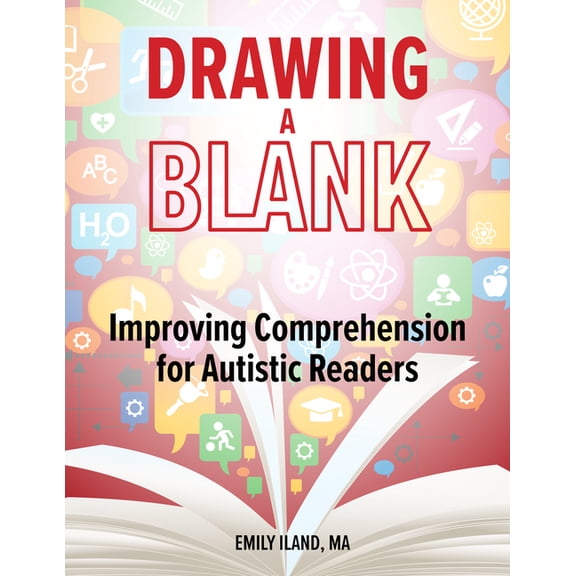 Drawing a Blank: Improving Comprehension for Autistic Readers, (Paperback)