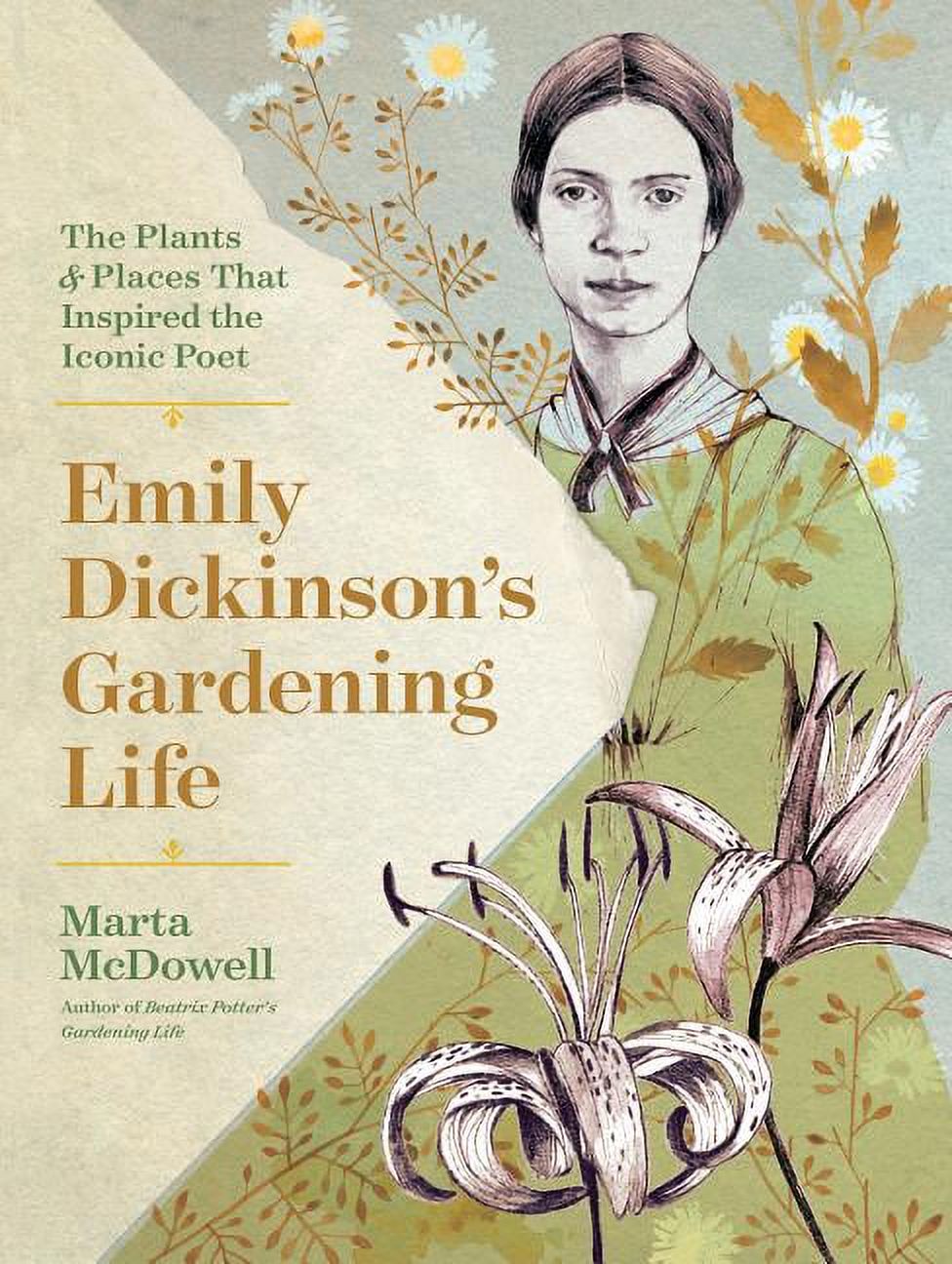 MARTA MCDOWELL Emily Dickinson's Gardening Life - Hardcover
