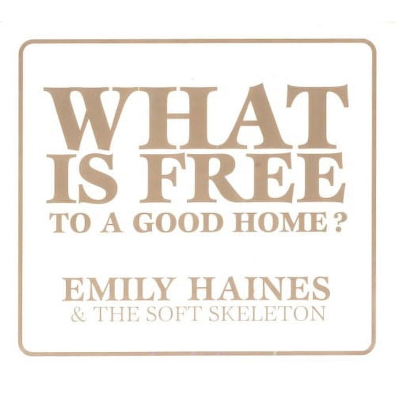 Emily Haines - What Is Free to a Good Home - Music & Performance - CD