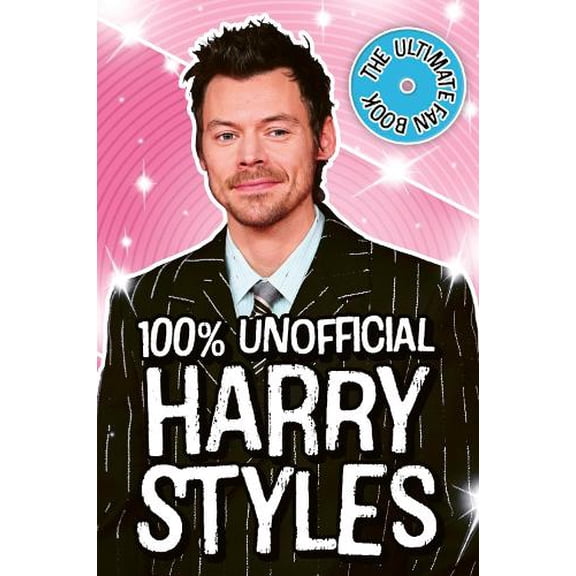 Emily Hibbs Harry Styles: The Ultimate Fan Book 100% Unofficial (Paperback)