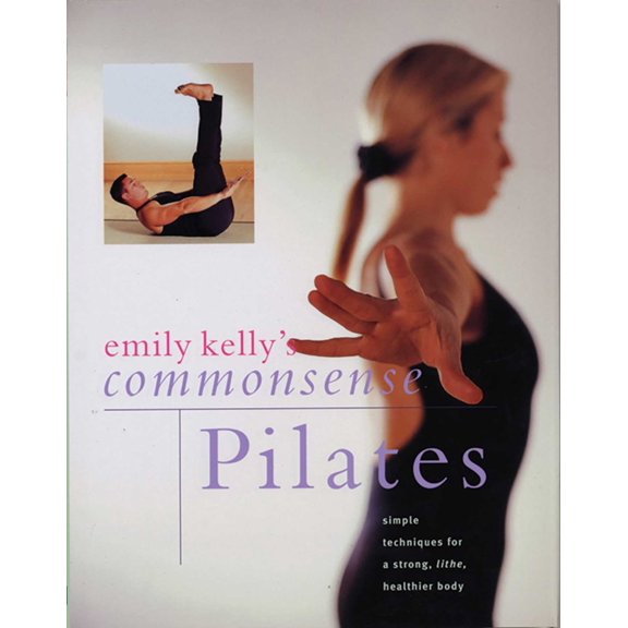 Pre-Owned Commonsense Pilates: Simple Techniques for a Strong, Lithe, Healthier Body (Paperback) 1843092158 9781843092155