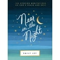 thumbnail image 1 of Emily Ley: Near in the Night: 100 Evening Meditations on God's Peace and Rest (Hardcover), 1 of 1