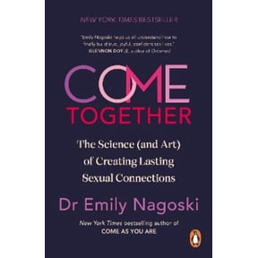 Emily Nagoski Come Together (Paperback)