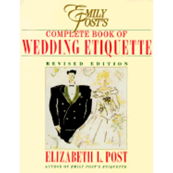 Emily Post's Complete Book of Wedding Etiquette
