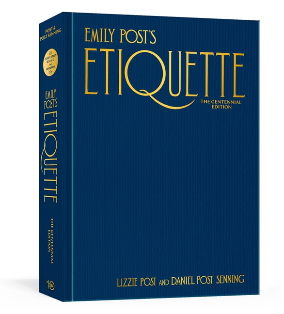 Emily Post's Etiquette, the Centennial Edition, (Hardcover)