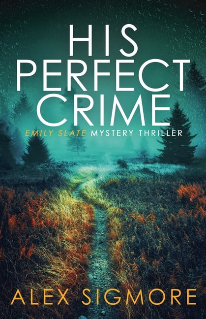 Emily Slate FBI Mystery Thriller His Perfect Crime, Book 1