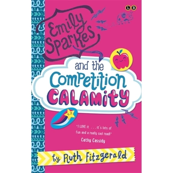 Pre-Owned Emily Sparkes and the Competition Calamity: Book 2 (Paperback) 0349001847 9780349001845