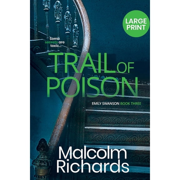 Emily Swanson Trail of Poison: Large Print Edition, Book 3, (Paperback)