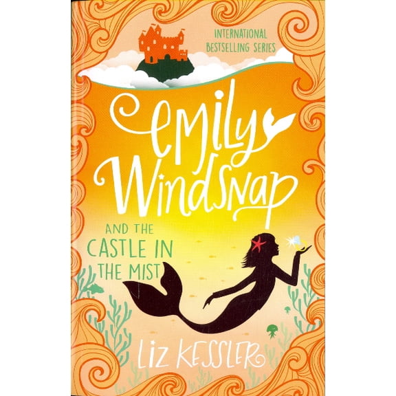 Emily Windsnap and the Casle In The Mist (Emily Windsnap, Bk. 3)