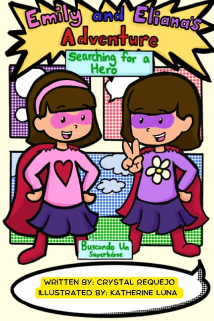 Emily and Eliana's Adventure: Searching for a Superhero Buscando Un SuperhÃ©roe, (Paperback)