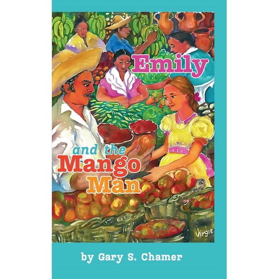 Emily and the Mango Man, (Hardcover)