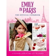 Emily in Paris The Official Cookbook, Hardcover