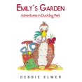 thumbnail image 1 of Emily's Garden; Adventures in Duckling Park (Hardcover), 1 of 1