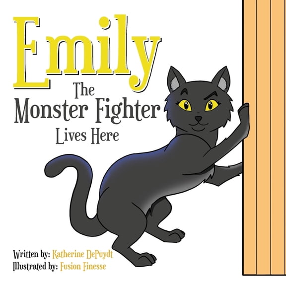 Emily the Monster Fighter Lives Here, (Paperback)
