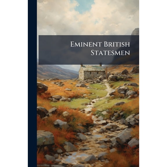 Eminent British Statesmen (Paperback)