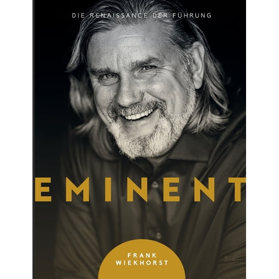 Eminent: Die Renaissance der Fhrung, (Paperback)