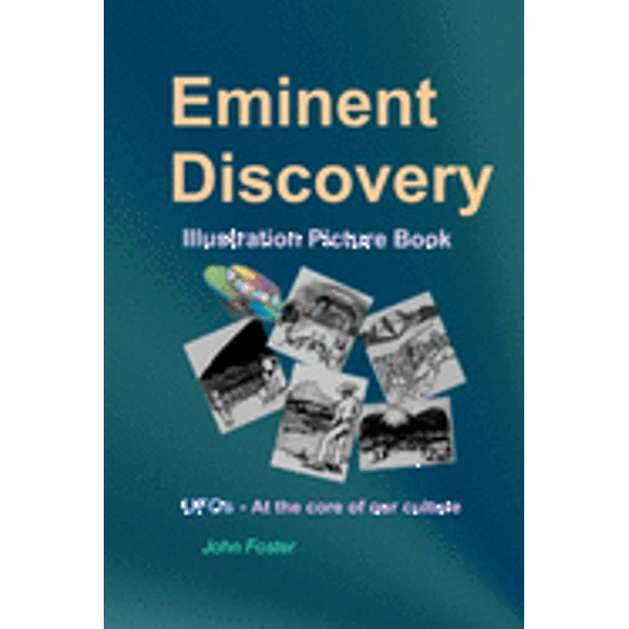 Eminent Discovery Illustration Picture Book: UFOs - At the core of our culture, (Paperback)