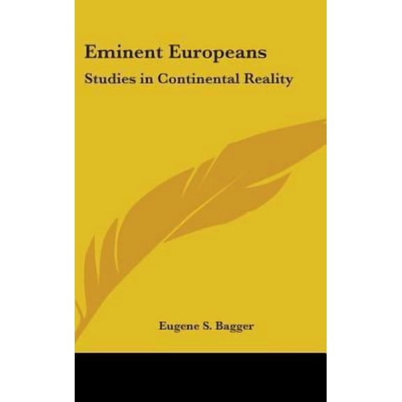 Eminent Europeans: Studies in Continental Reality Hardcover