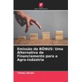 thumbnail image 1 of Emissão de BÔNUS: Uma Alternativa de Financiamento para a Agro-indústria (Paperback), 1 of 1