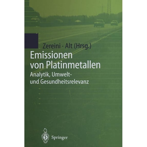 Emissionen Von Platinmetallen: Analytik, Umwelt- Und Gesundheitsrelevanz, (Paperback)