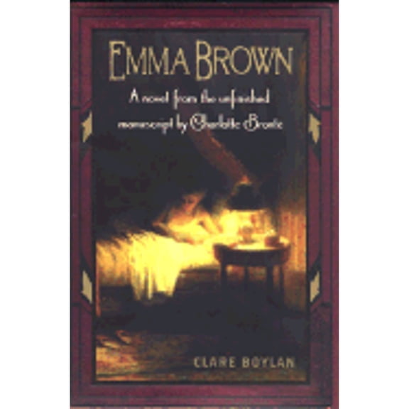 Pre-Owned Emma Brown : A Novel from the Unfinished Manuscript by Charlotte Bronte (Hardcover)