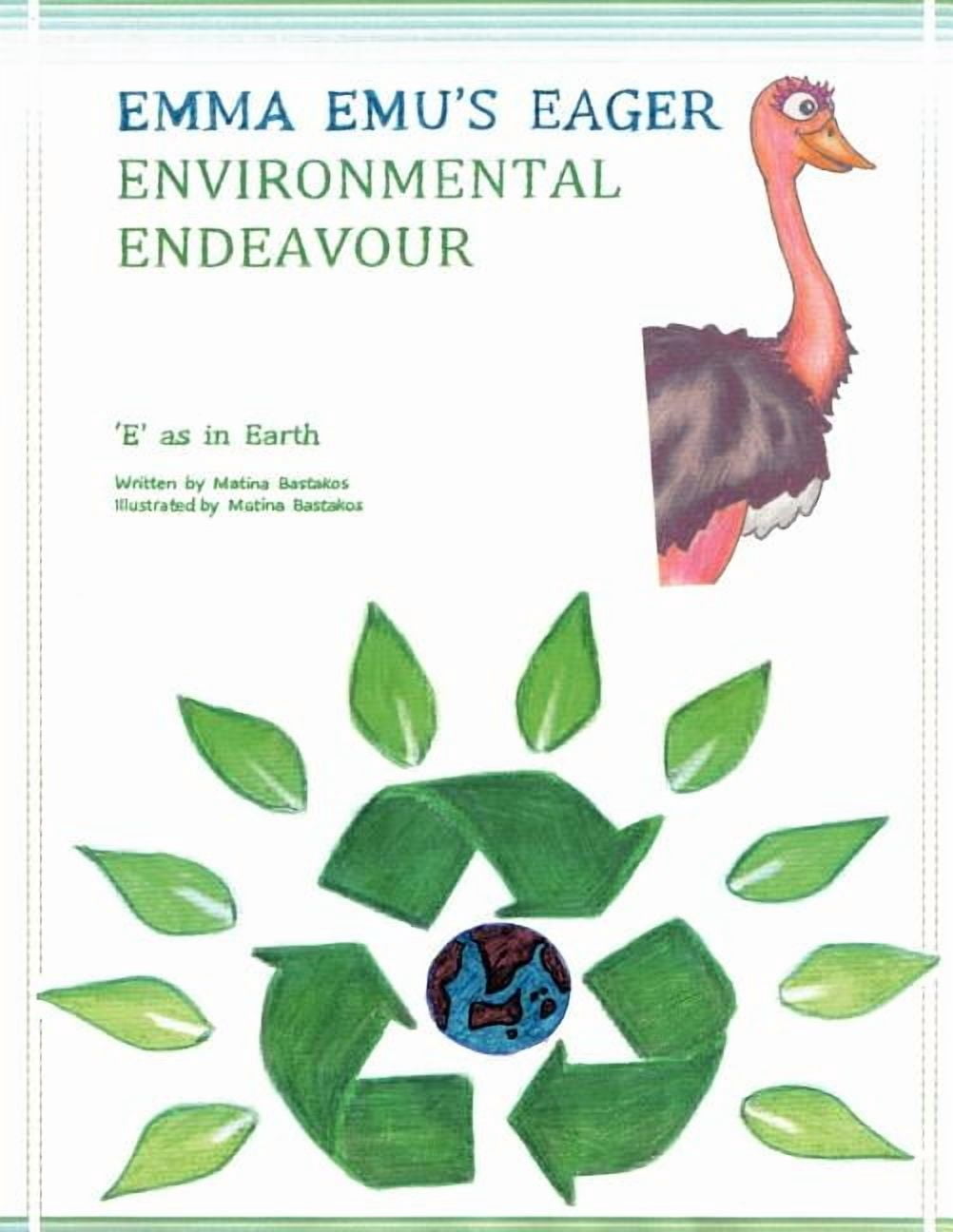 Emma Emu's Eager Environmental Endeavour: E as in Earth, (Paperback ...