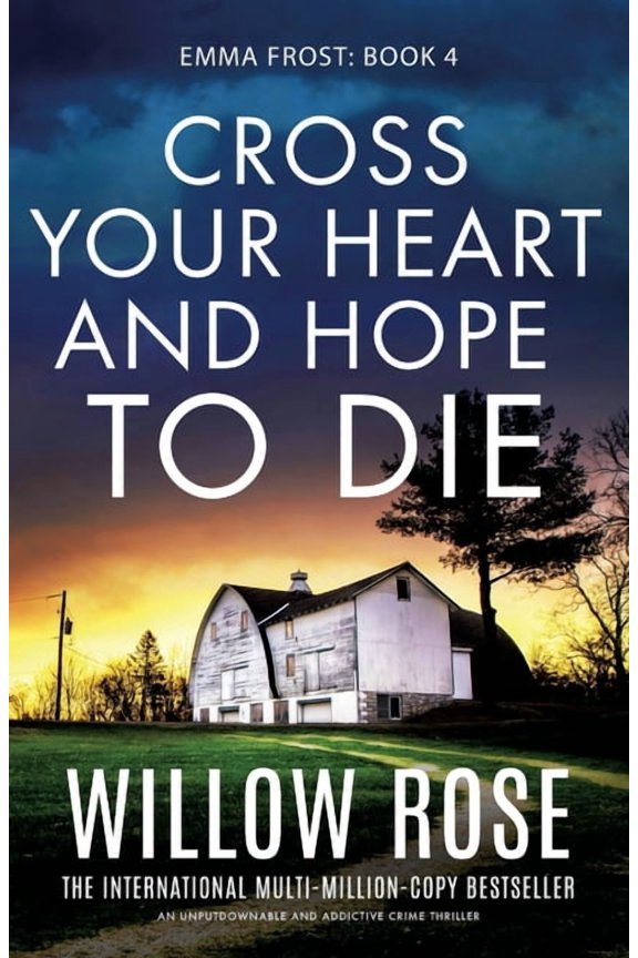 Emma Frost Cross Your Heart and Hope to Die: An unputdownable and addictive crime thriller, Book 4, (Paperback)