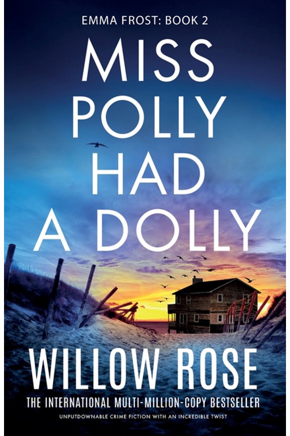 Emma Frost Miss Polly Had a Dolly: Unputdownable crime fiction with an incredible twist, Book 2, (Paperback)