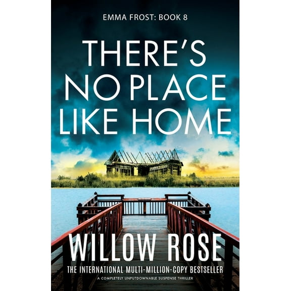 Emma Frost There's No Place Like Home: A completely unputdownable suspense thriller, Book 8, (Paperback)