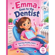 Emma Goes To The Dentist, Paperback