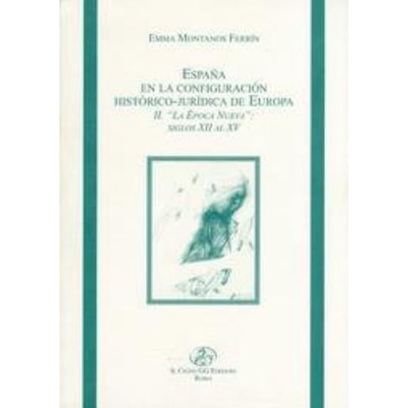 Emma Montanos F Espana en la Configuracin Histrico-Jurdica de Europa. 2. La Epoc (Paperback)